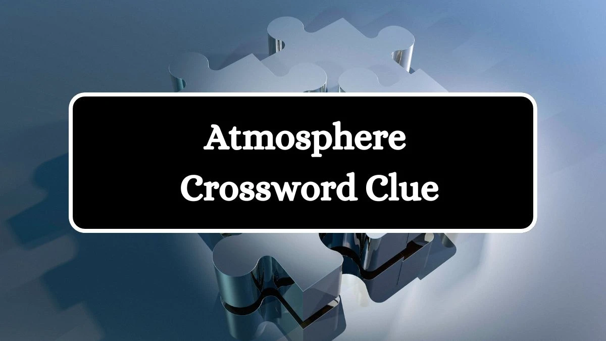 Atmosphere Irish Daily Mail Quick Crossword Clue Puzzle Answer from July 31, 2024