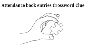 Attendance book entries Daily Commuter Crossword Clue Puzzle Answer from July 10, 2024