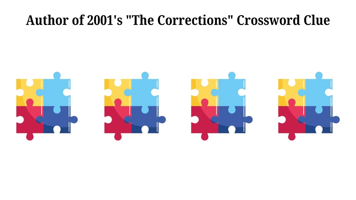 Author of 2001's The Corrections NYT Crossword Clue Puzzle Answer from July 06, 2024