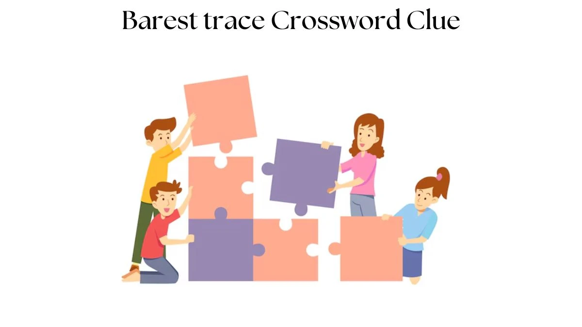 LA Times Barest trace Crossword Puzzle Answer from July 23, 2024