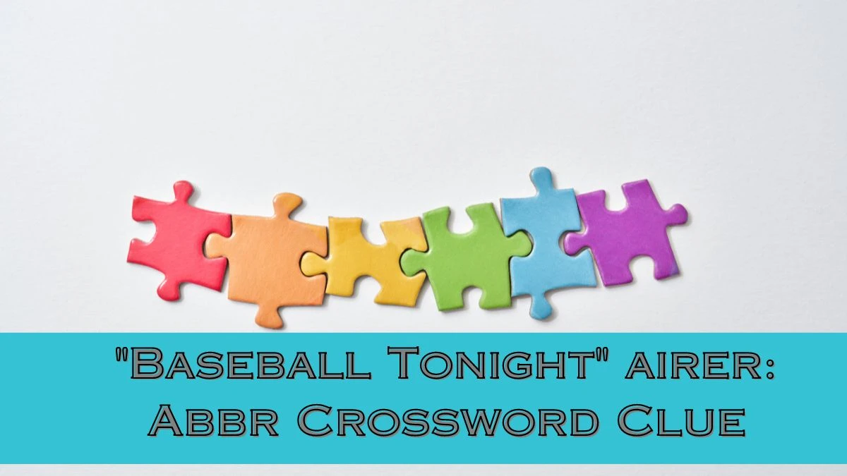 Baseball Tonight airer: Abbr Daily Themed Crossword Clue Puzzle Answer from July 14, 2024