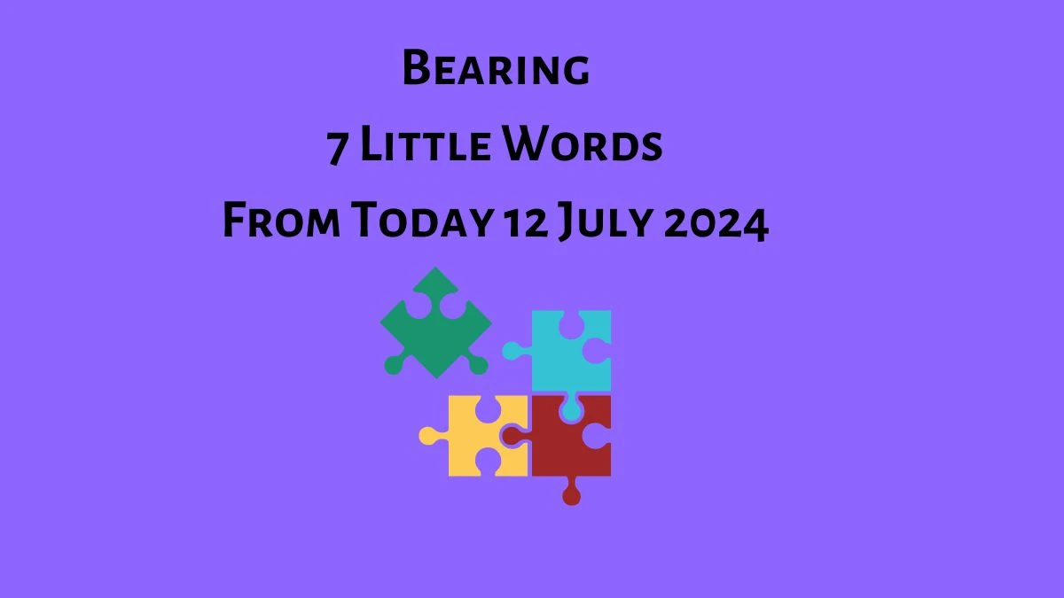 Bearing 7 Little Words Puzzle Answer from July 12, 2024