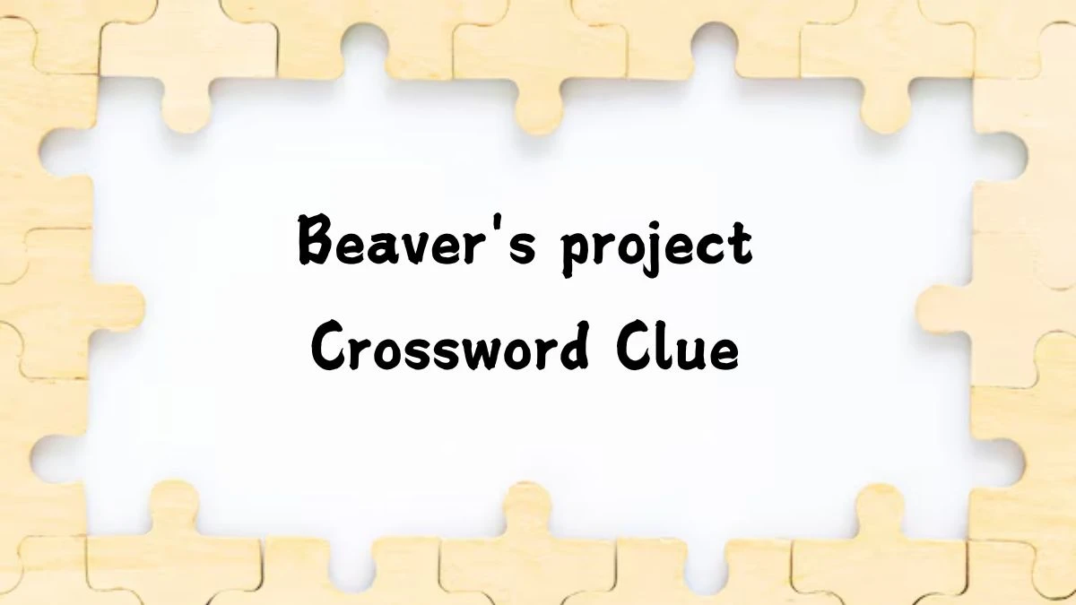 Daily Themed Beaver's project Crossword Clue Puzzle Answer from July 25, 2024