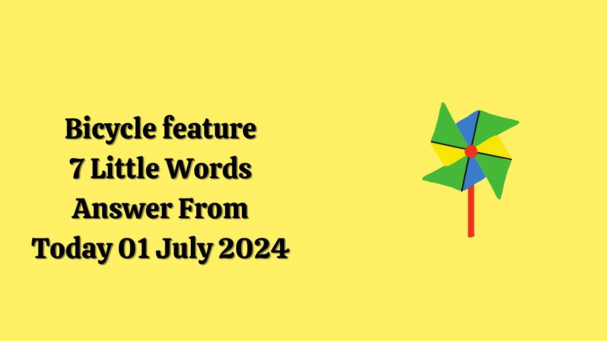 Bicycle feature 7 Little Words Puzzle Answer from July 01, 2024