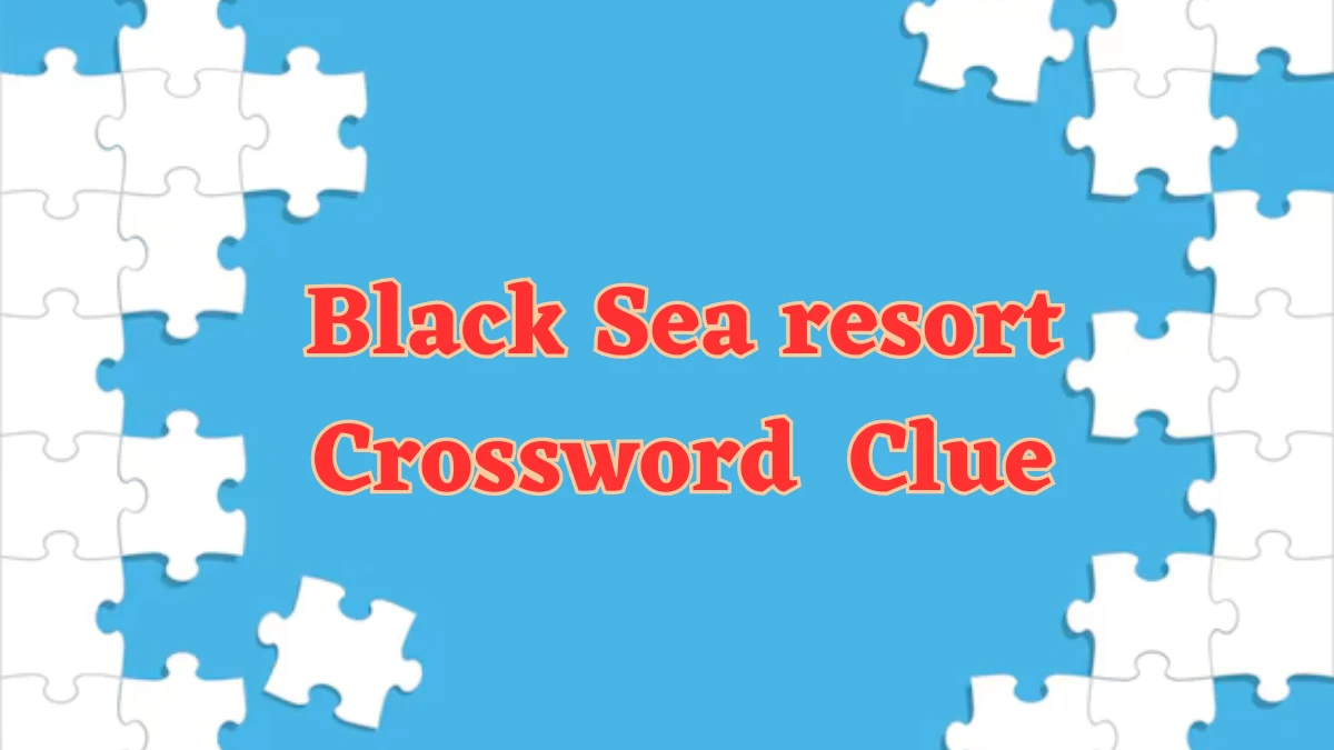 LA Times Black Sea resort Crossword Clue Puzzle Answer from July 25, 2024