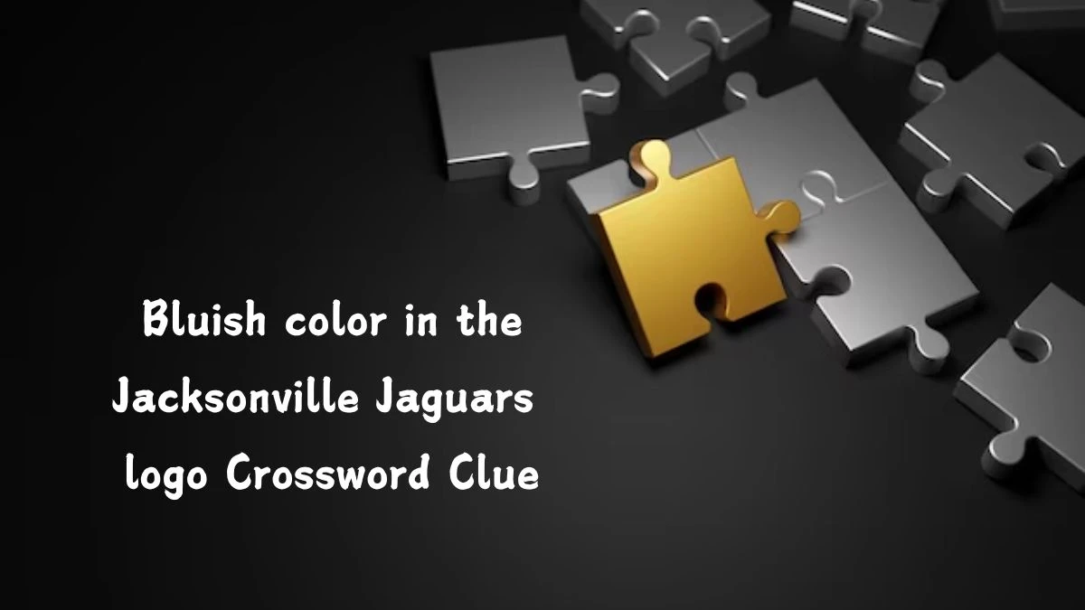 USA Today Bluish color in the Jacksonville Jaguars logo Crossword Clue Puzzle Answer from July 27, 2024