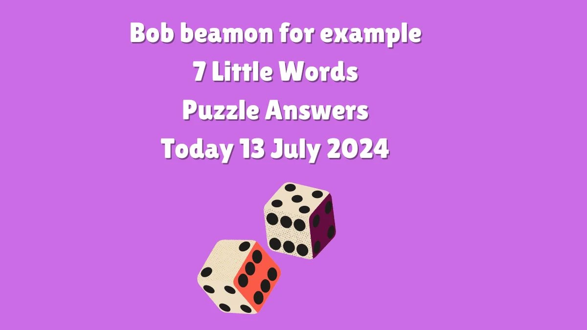 Bob beamon for example 7 Little Words Puzzle Answer from July 13, 2024