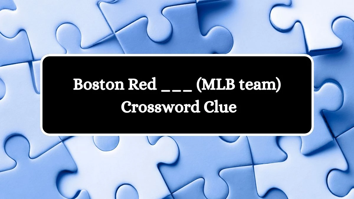 Boston Red ___ (MLB team) Daily Themed Crossword Clue Puzzle Answer from July 27, 2024