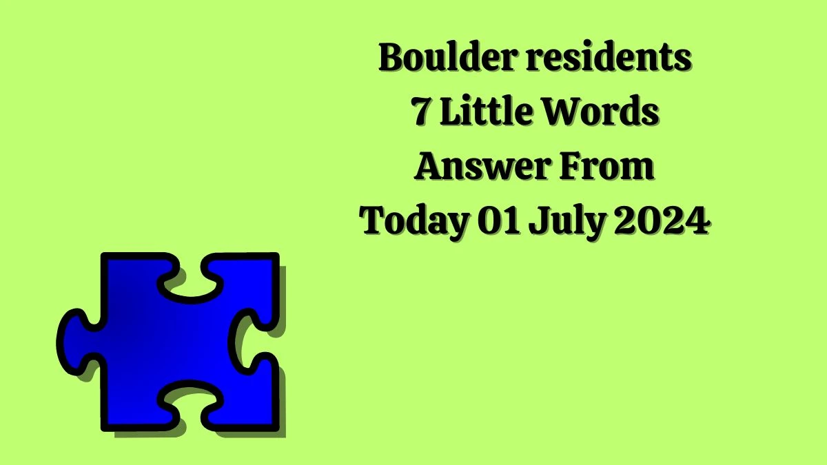 Boulder residents 7 Little Words Puzzle Answer from July 01, 2024