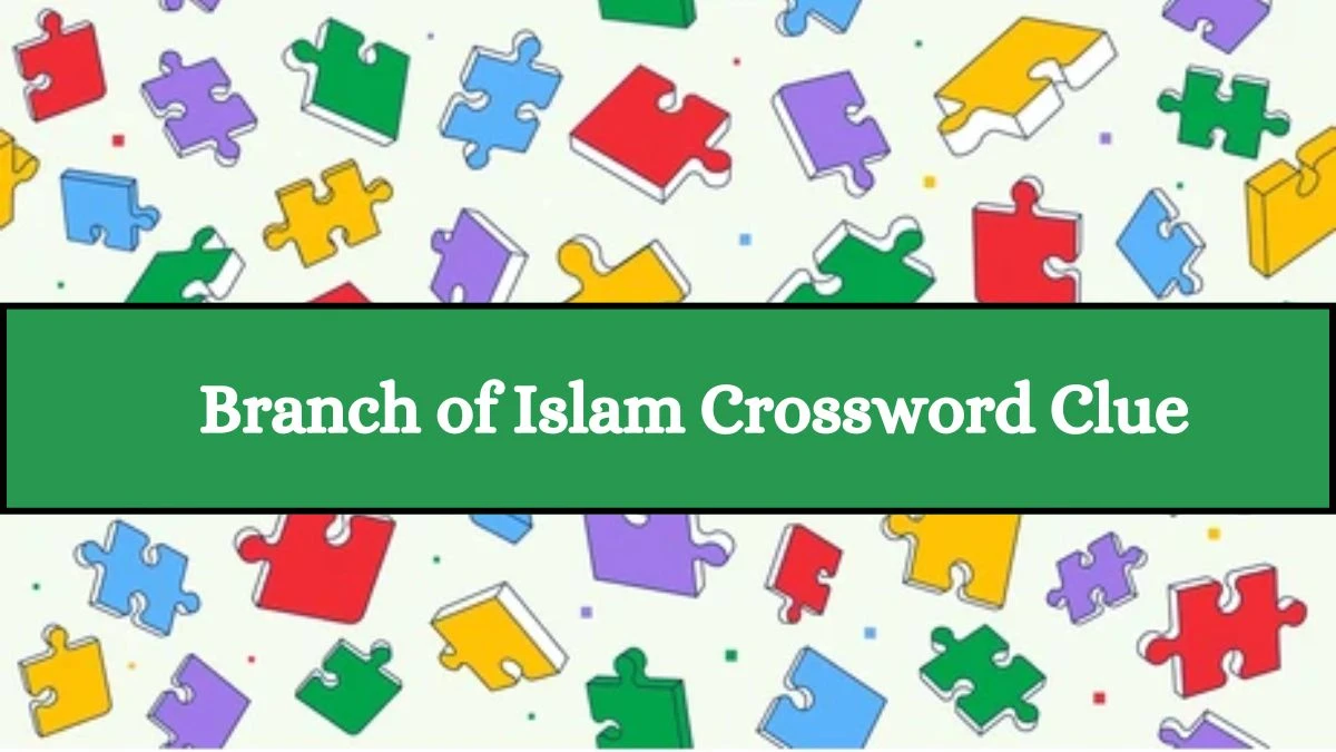 Daily Commuter Branch of Islam Crossword Clue 5 Letters Puzzle Answer from July 10, 2024