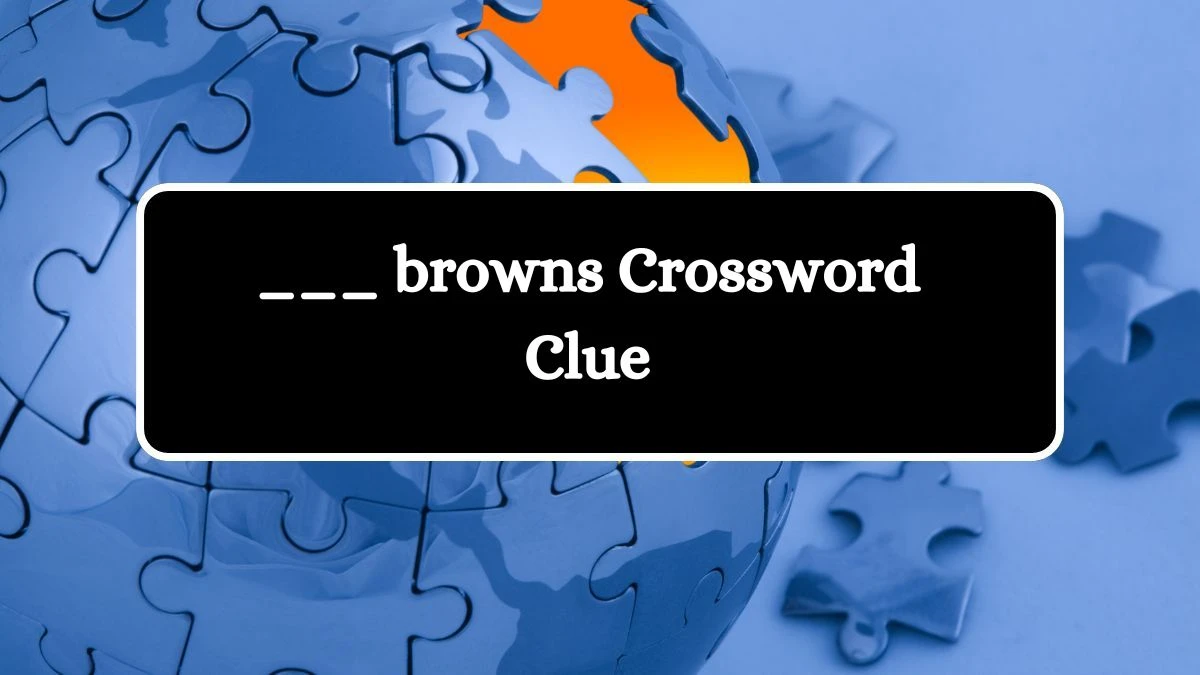 USA Today ___ browns Crossword Clue Puzzle Answer from July 27, 2024