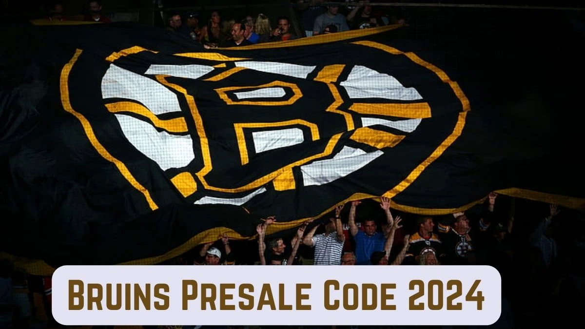 Bruins Presale Code 2024 and Bruins 2024 Tour Dates