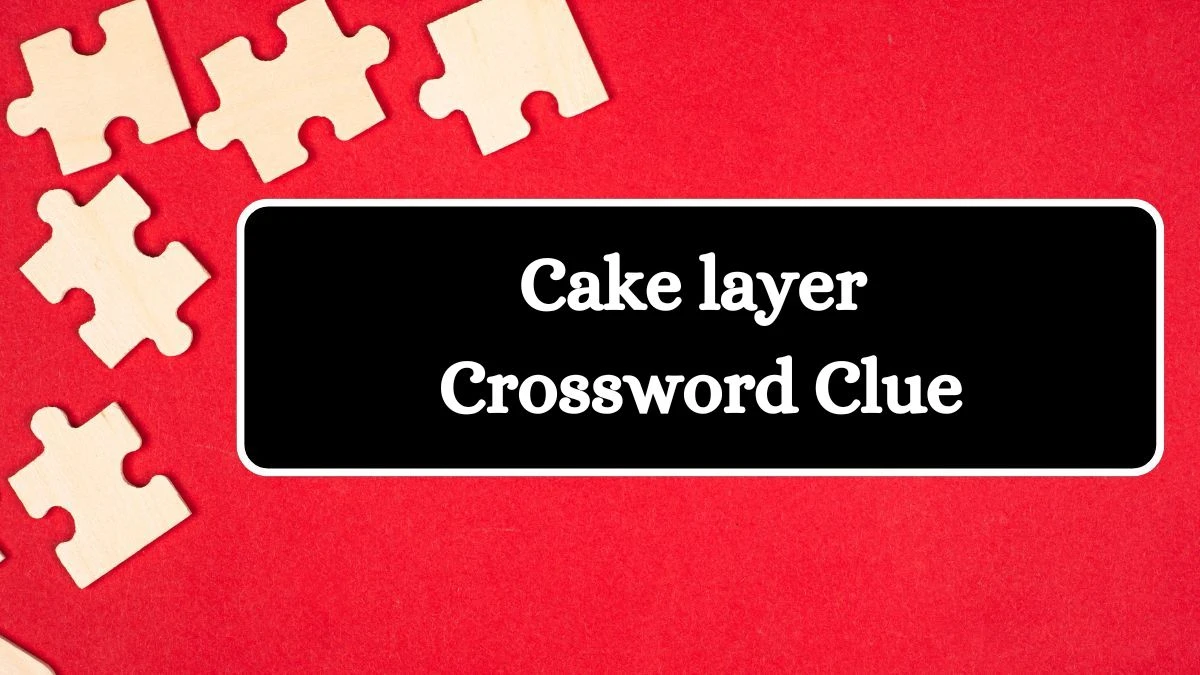 Cake layer Daily Commuter Crossword Clue Puzzle Answer from July 09, 2024