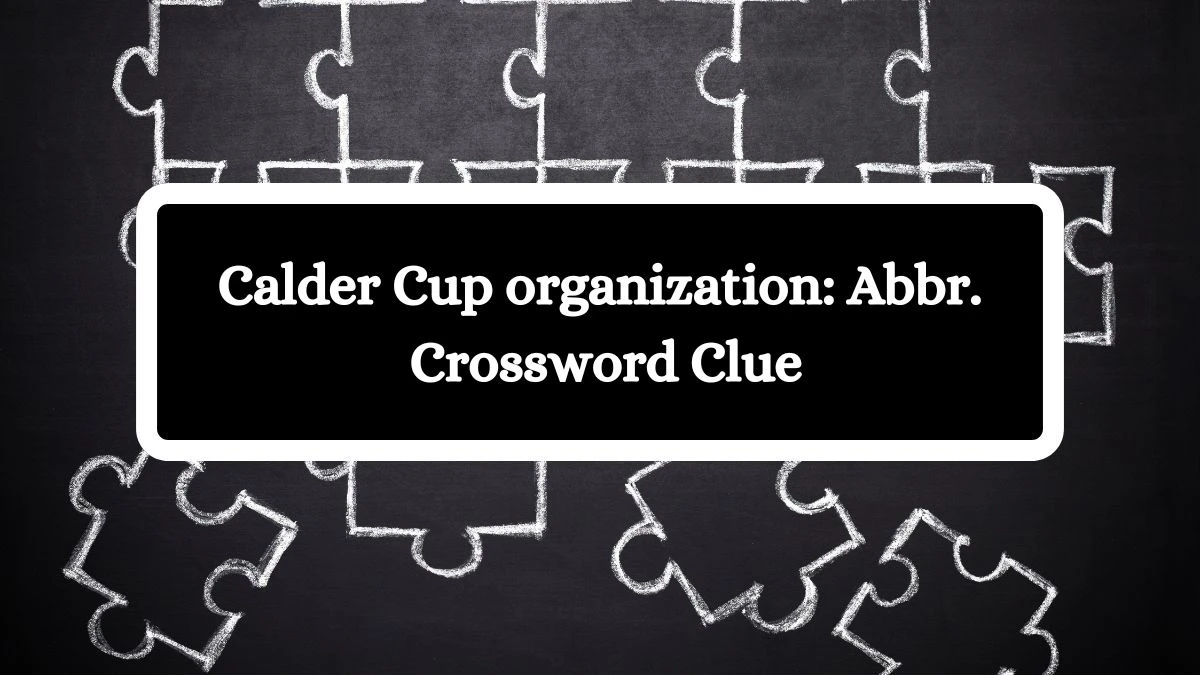 Calder Cup organization: Abbr. Daily Themed Crossword Clue Answers on July 27, 2024