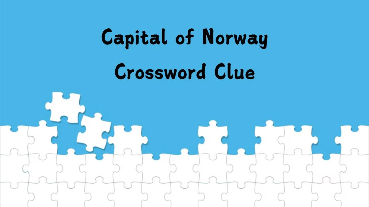 Capital of Norway NYT Crossword Clue Puzzle Answer from July 24, 2024