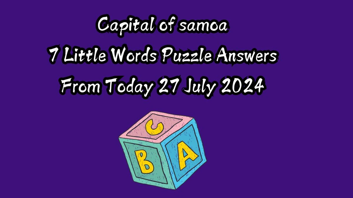 Capital of samoa 7 Little Words Puzzle Answer from July 27, 2024