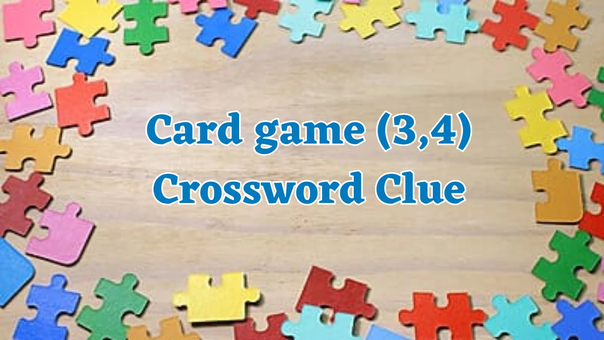 Card game (3,4) Crossword Clue Puzzle Answer from July 30, 2024