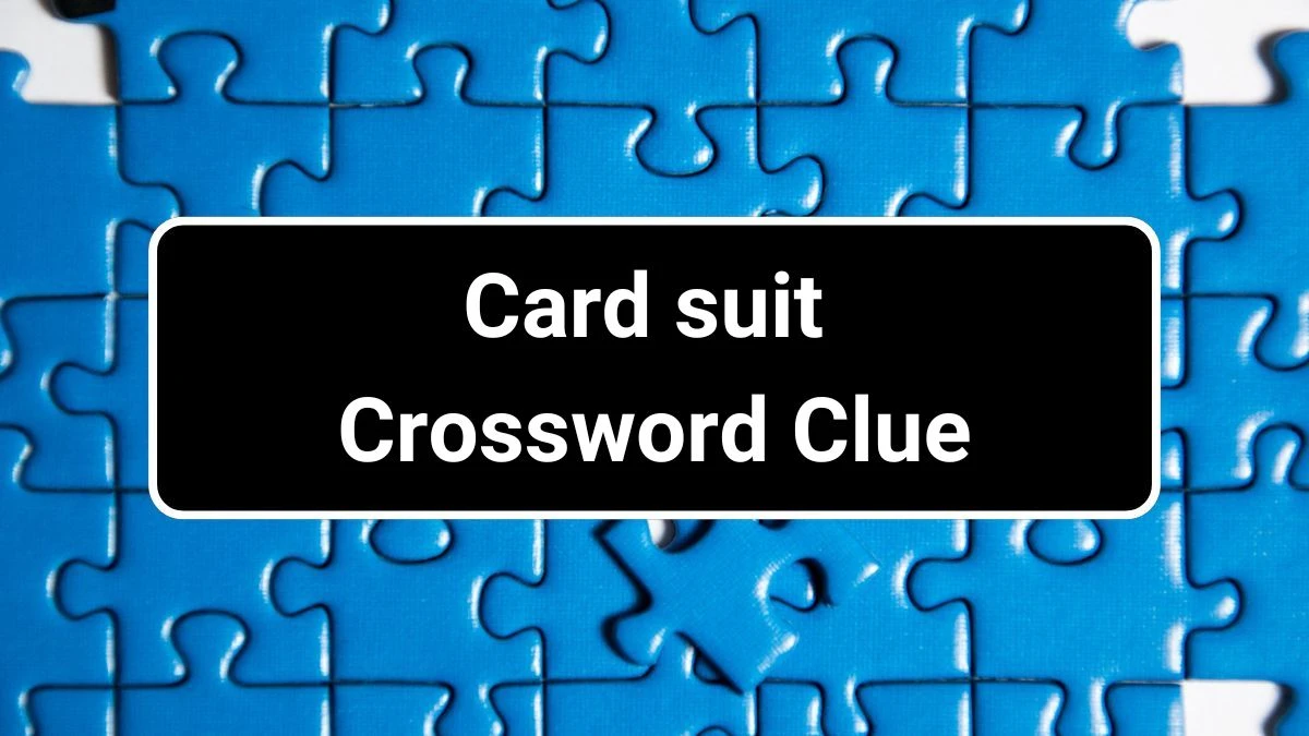 Card suit Irish Daily Mail Quick Crossword Clue Puzzle Answer from July 01, 2024