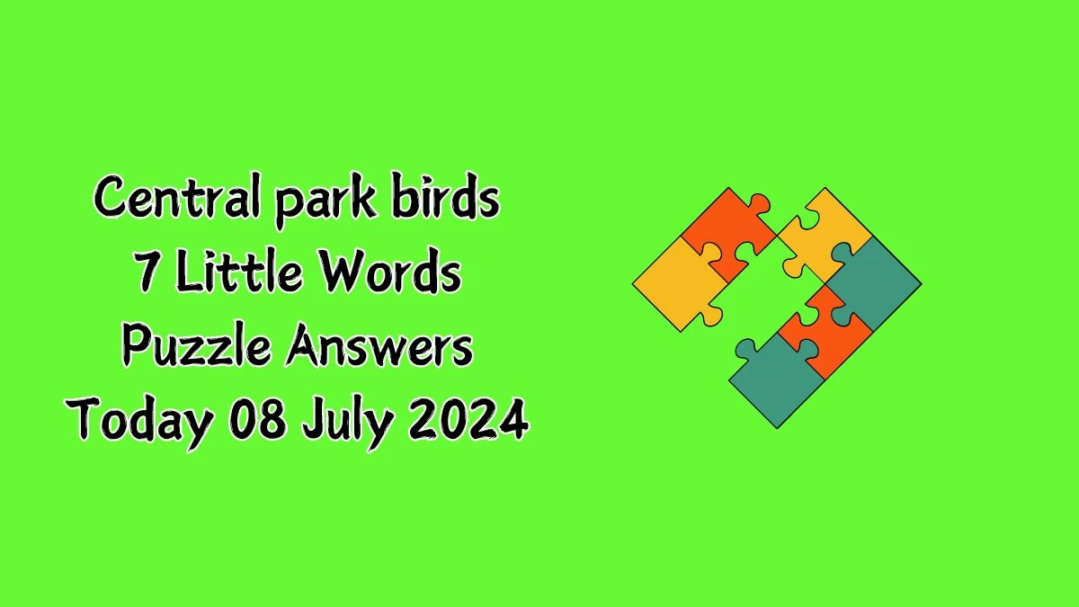 Central park birds 7 Little Words Puzzle Answer from July 08, 2024