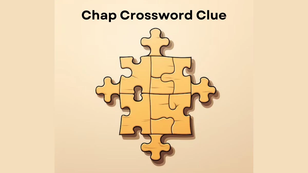 USA Today Chap Crossword Clue Puzzle Answer from July 23, 2024