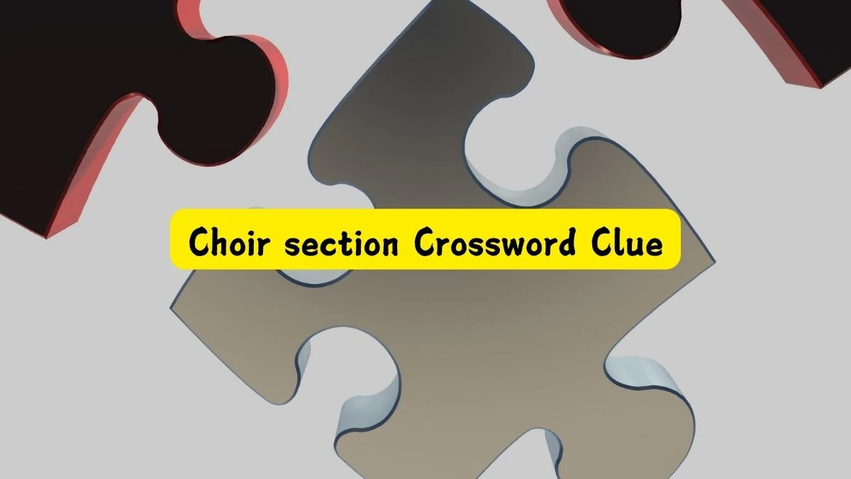 NYT Choir section Crossword Clue Puzzle Answer from August 22, 2024