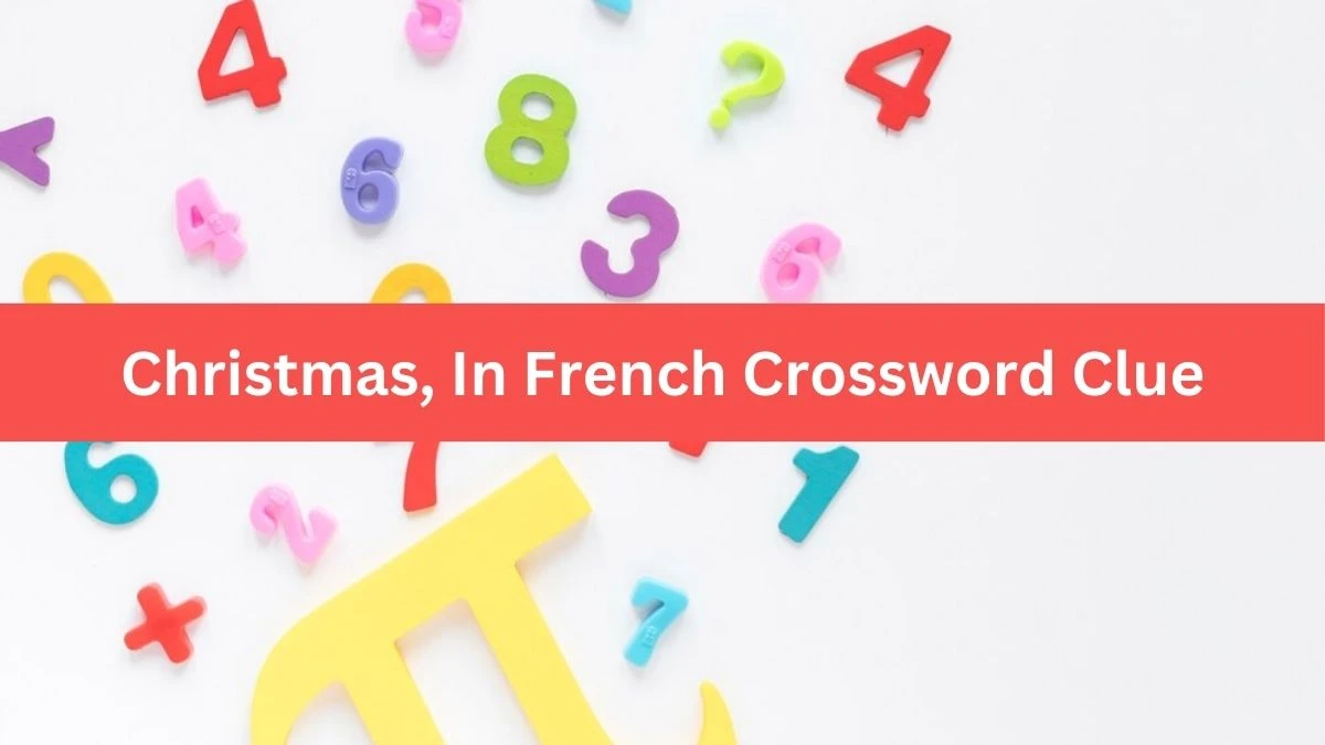USA Today Christmas, In French Crossword Clue Puzzle Answer from July 04, 2024