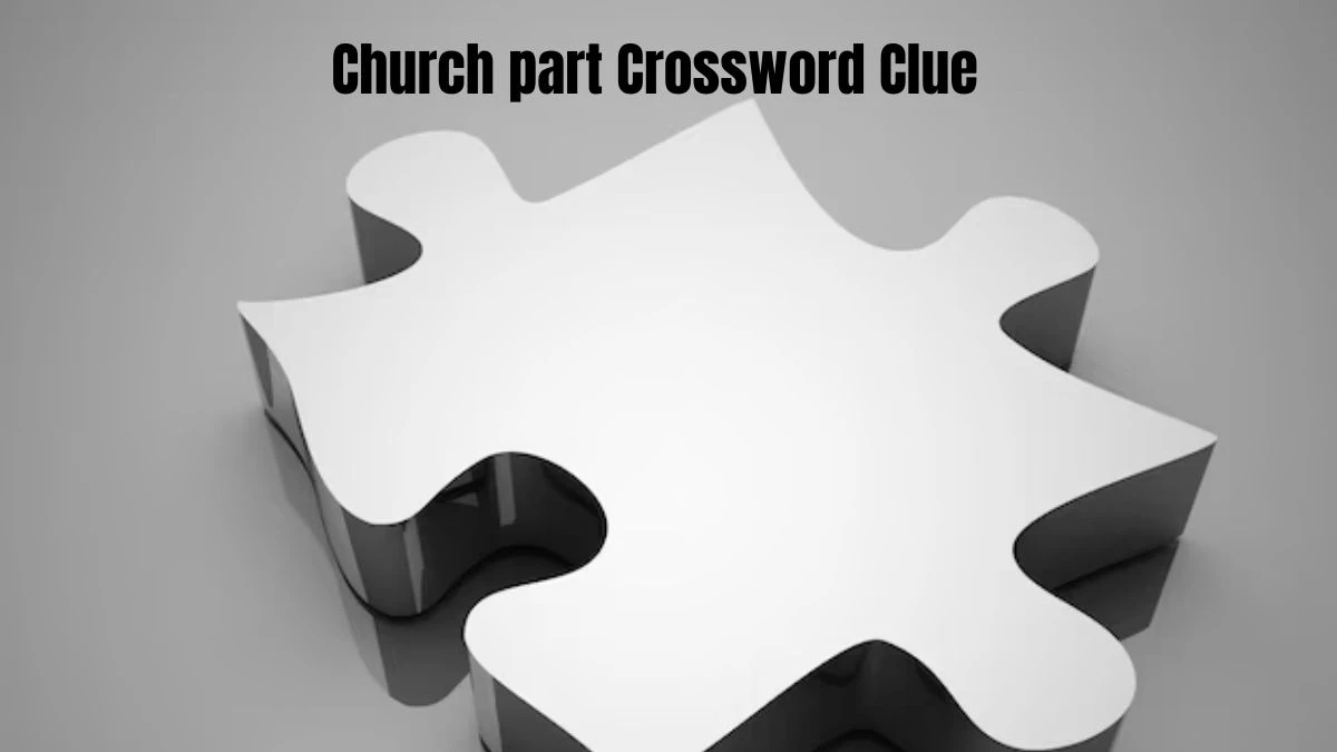 Church part Universal Crossword Clue Puzzle Answer from July 29, 2024