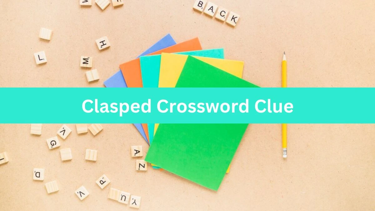 Clasped Daily Commuter Crossword Clue Puzzle Answer from July 12, 2024