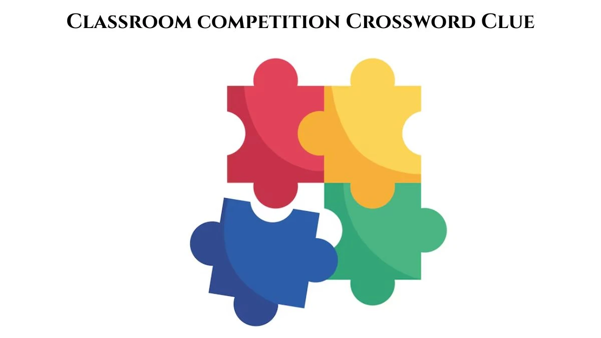 LA Times Classroom competition Crossword Clue Puzzle Answer from July 21, 2024