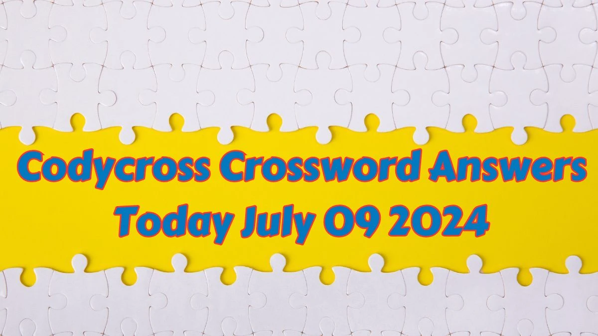 Codycross Crossword Answers Today July 09 2024