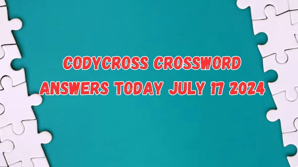 Codycross Crossword Answers Today July 17 2024