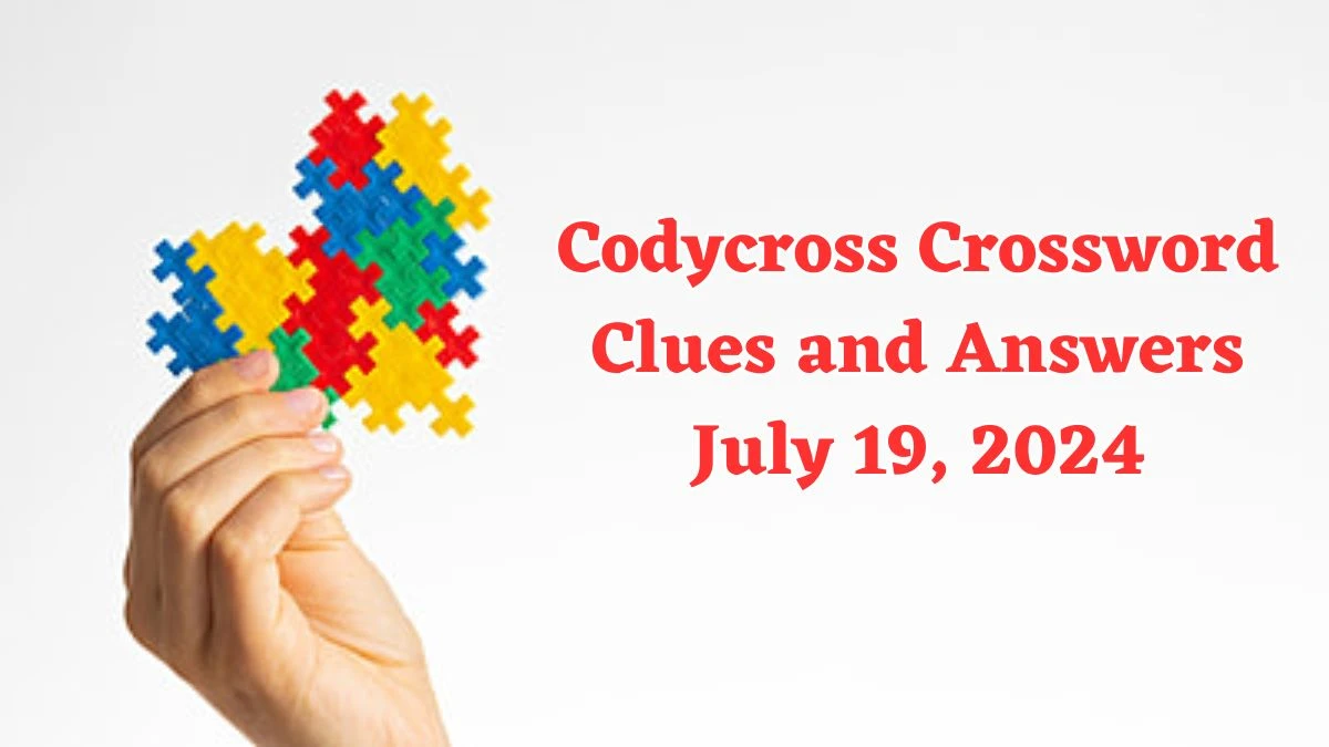 Codycross Crossword Clues and Answers July 19, 2024