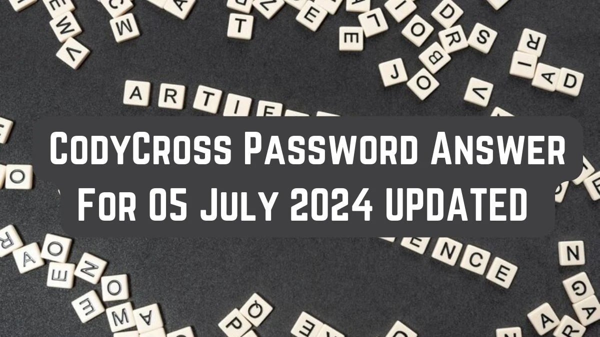 CodyCross Password Answer For 05 July 2024