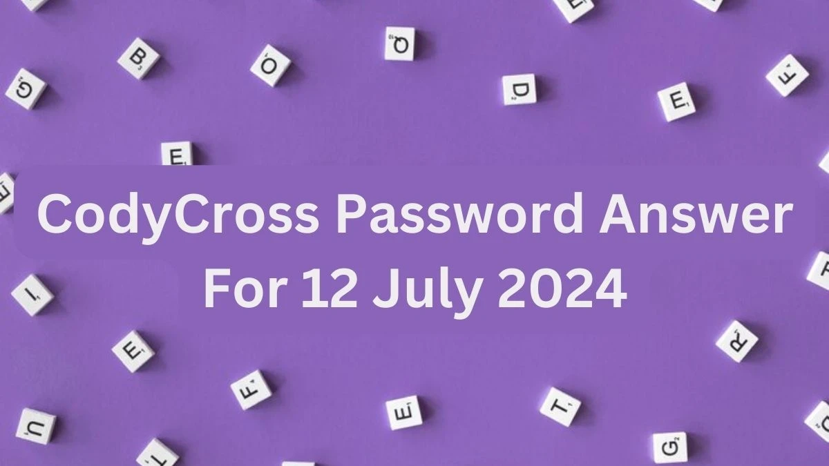 CodyCross Password Answer For 12 July 2024