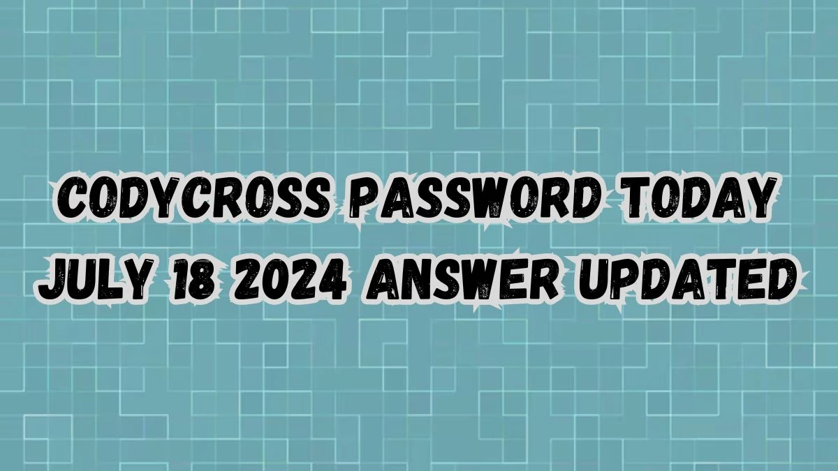 CodyCross Password Today July 18 2024 Answer