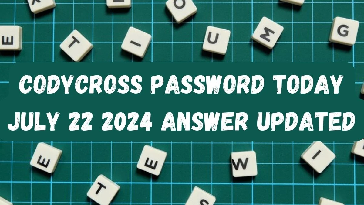 CodyCross Password Today July 22 2024 Answer