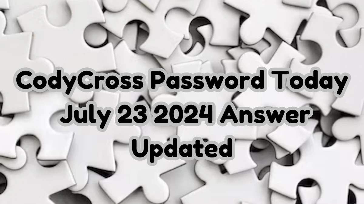 CodyCross Password Today July 23 2024 Answer