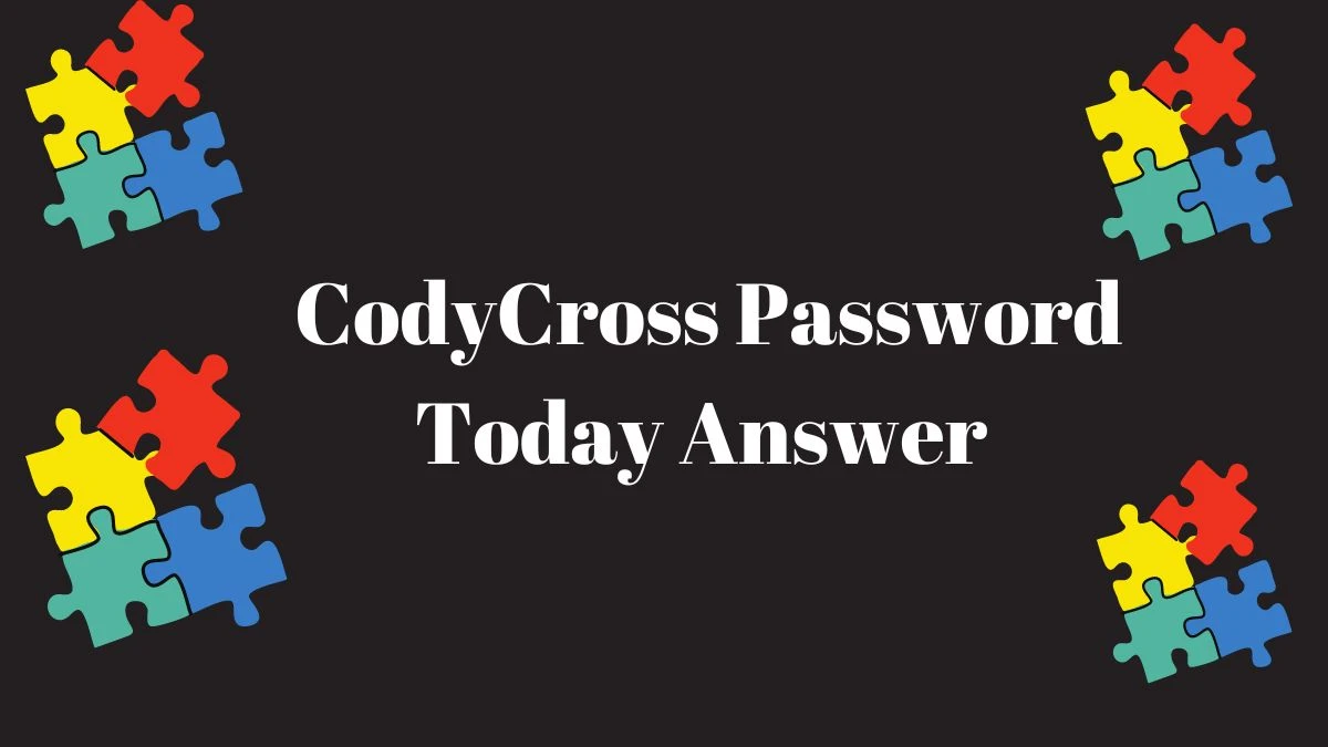 CodyCross Password Today July 26 2024 Answer