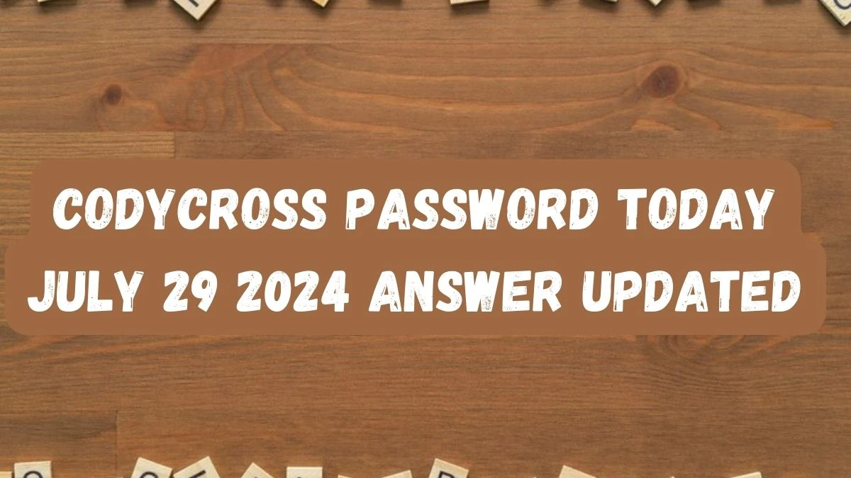 CodyCross Password Today July 29 2024 Answer