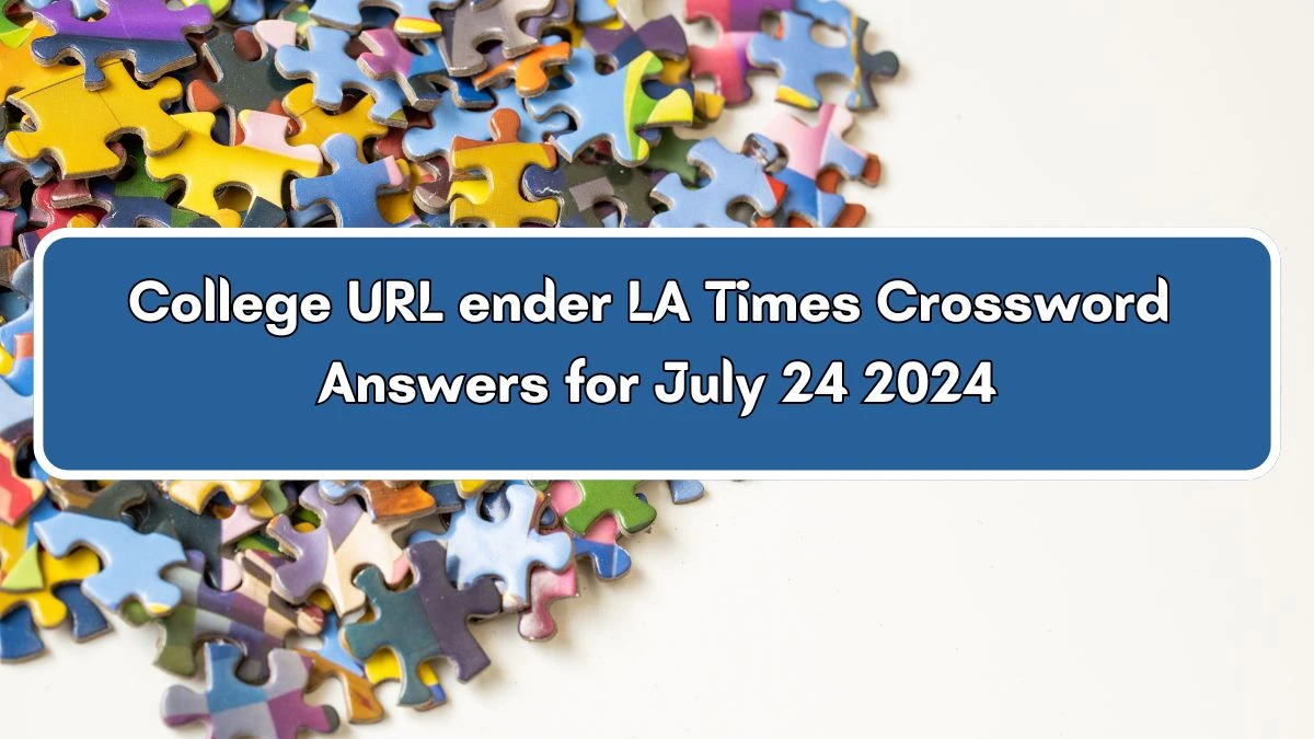 LA Times College URL ender Crossword Clue Puzzle Answer from July 24, 2024