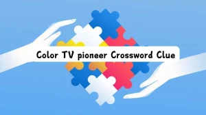 Color TV pioneer Universal Crossword Clue Puzzle Answer from July 19, 2024