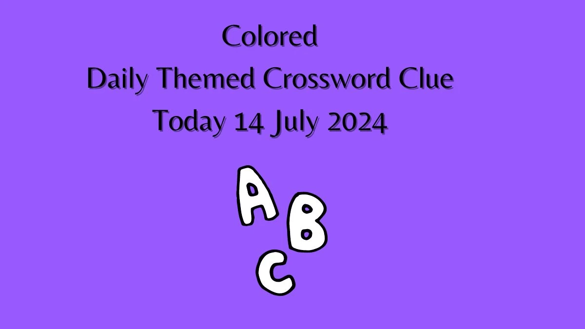 Daily Themed Colored Crossword Clue Puzzle Answer from July 14, 2024