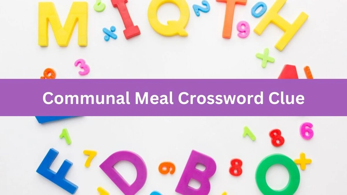 Communal Meal Universal Crossword Clue Puzzle Answer from July 12, 2024