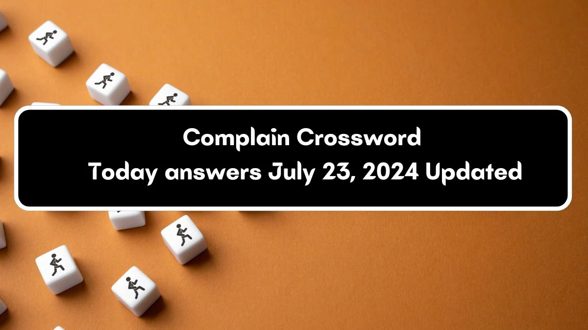 Complain Daily Commuter Crossword Clue Puzzle Answer from July 23, 2024