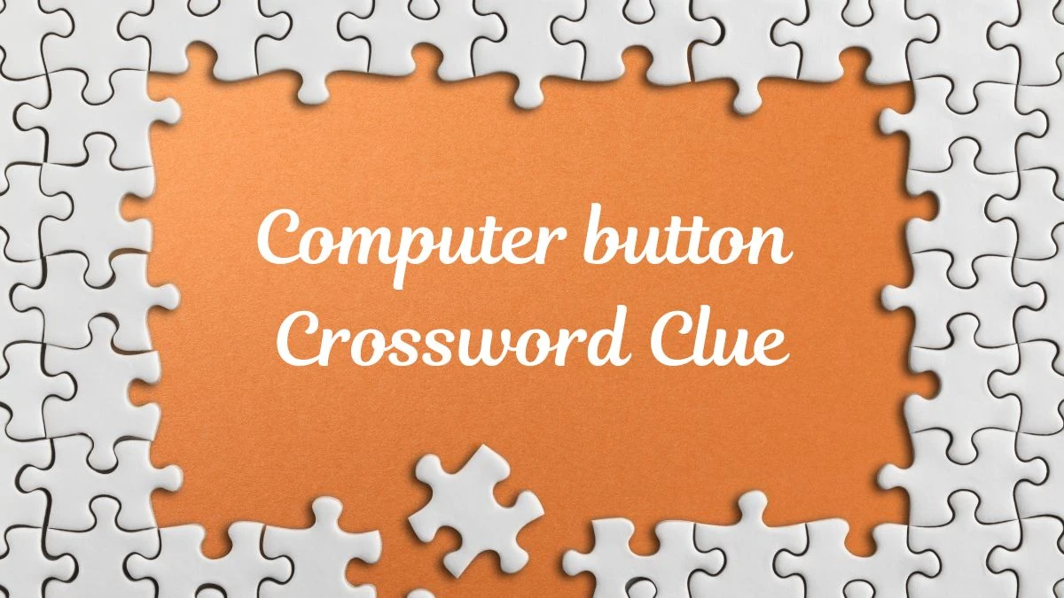 Computer button (4,4) Irish Daily Mail Quick Crossword Clue Puzzle Answer from July 02, 2024