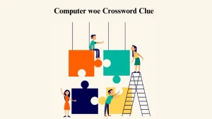 Computer woe Crossword Clue Universal Puzzle Answer from July 24, 2024