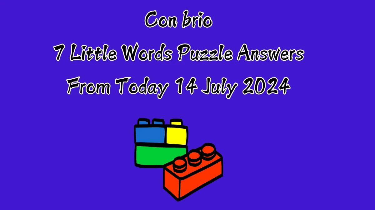 Con brio 7 Little Words Puzzle Answer from July 14, 2024