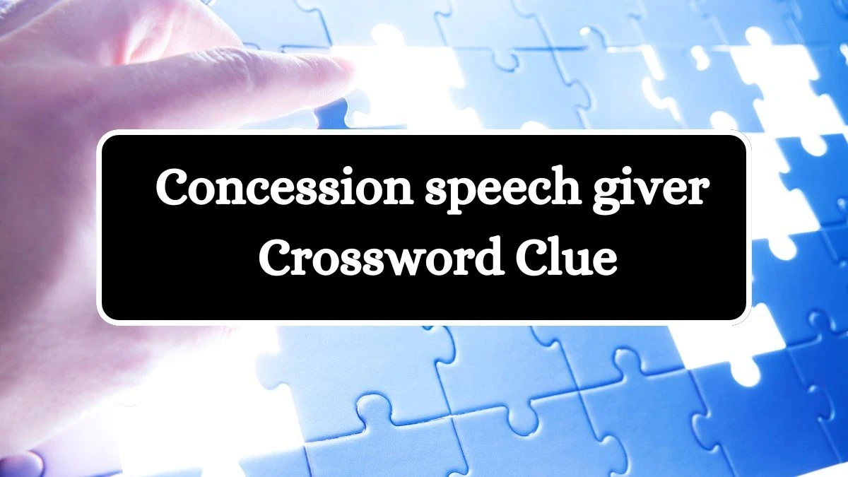 LA Times Concession speech giver Crossword Clue Puzzle Answer from July 09, 2024