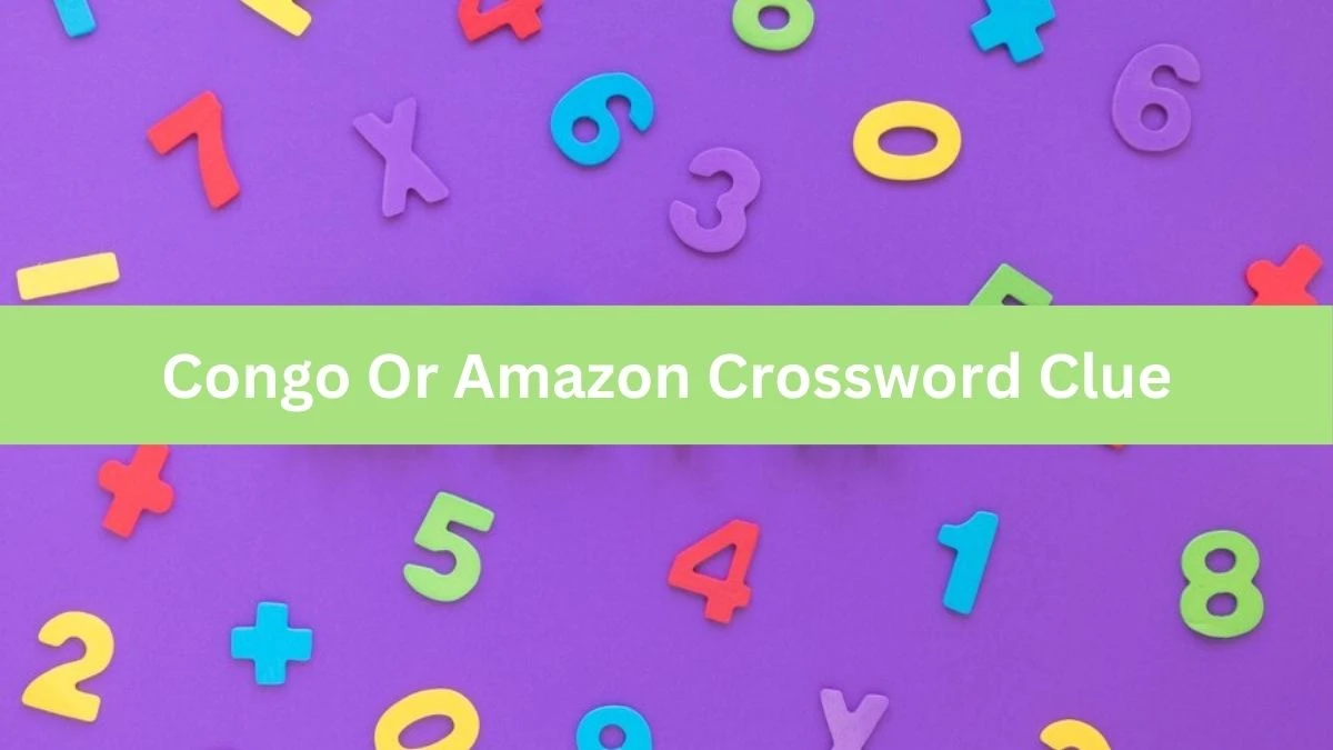 USA Today Congo Or Amazon Crossword Clue Puzzle Answer from July 04, 2024