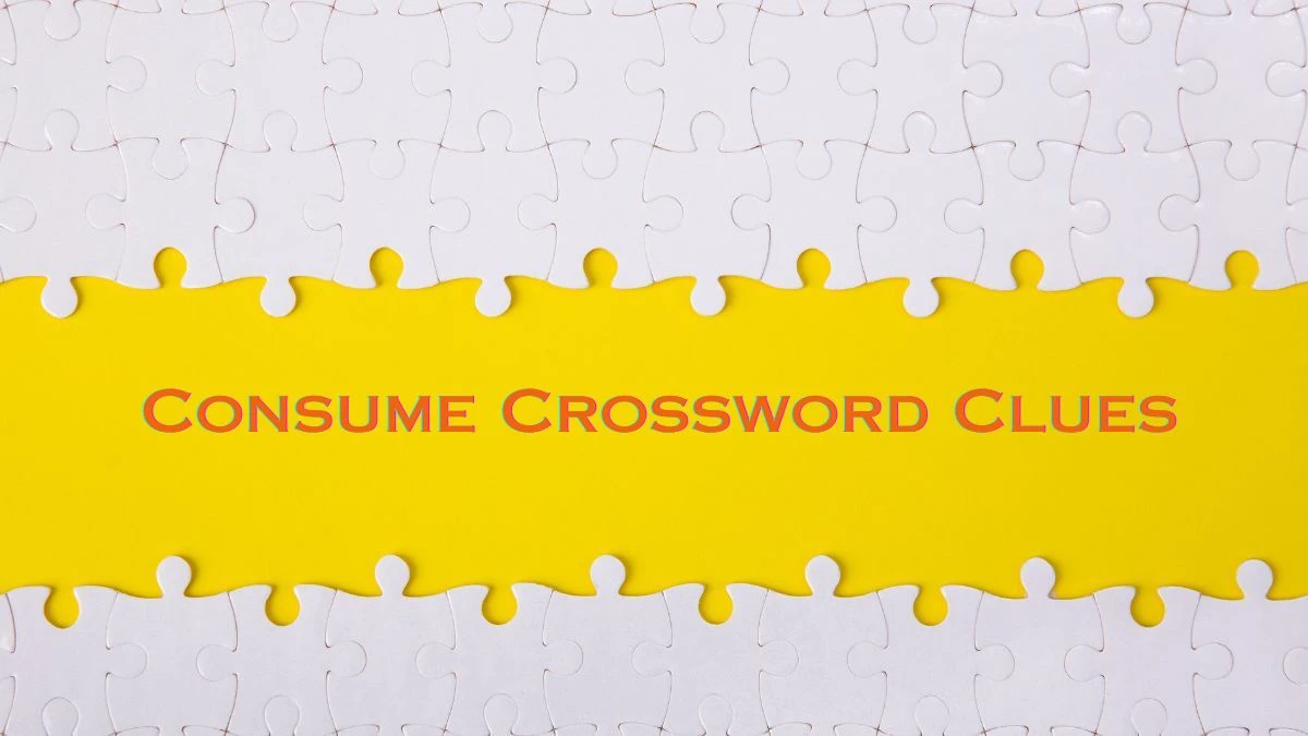 Consume Daily Commuter Crossword Clue Puzzle Answer from July 23, 2024